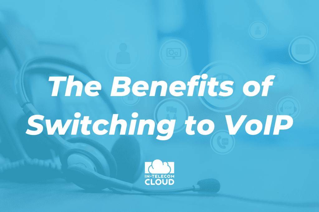 Benefits of Switching to VoIP